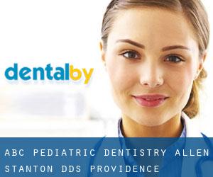 ABC Pediatric Dentistry: Allen Stanton DDS (Providence)