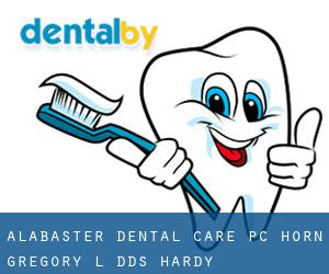 Alabaster Dental Care PC: Horn Gregory L DDS (Hardy)