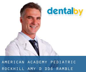 American Academy-Pediatric: Rockhill Amy D DDS (Ramble Ridge)