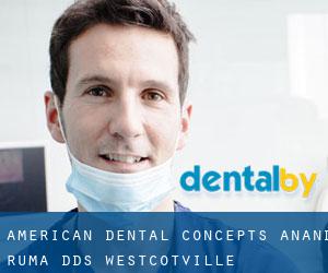 American Dental Concepts: Anand Ruma DDS (Westcotville)