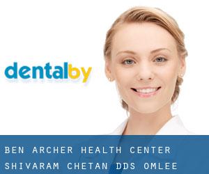 Ben Archer Health Center: Shivaram Chetan DDS (Omlee)
