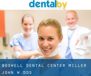 Boswell Dental Center: Miller John W DDS