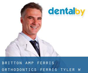 Britton & Ferris Orthodontics: Ferris Tyler W DDS (Anhalt)