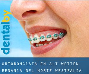 Ortodoncista en Alt Wetten (Renania del Norte-Westfalia)