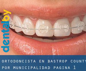 Ortodoncista en Bastrop County por municipalidad - página 1