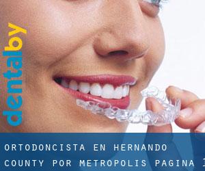 Ortodoncista en Hernando County por metropolis - página 1