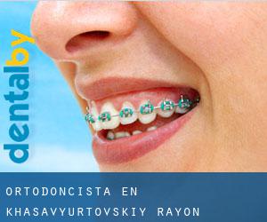 Ortodoncista en Khasavyurtovskiy Rayon