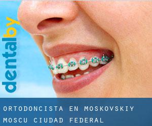 Ortodoncista en Moskovskiy (Moscu Ciudad Federal)