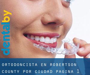 Ortodoncista en Robertson County por ciudad - página 1