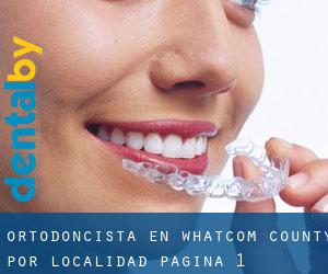 Ortodoncista en Whatcom County por localidad - página 1