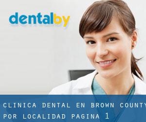 Clínica dental en Brown County por localidad - página 1