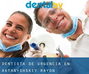 Dentista de urgencia en Aktanyshskiy Rayon