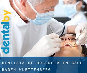 Dentista de urgencia en Bach (Baden-Württemberg)