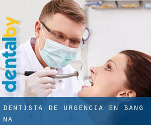Dentista de urgencia en Bang Na