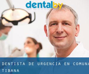 Dentista de urgencia en Comuna Ţibana