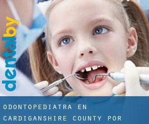 Odontopediatra en Cardiganshire County por ciudad principal - página 1