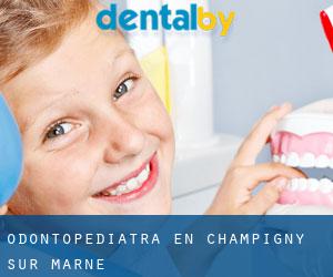 Odontopediatra en Champigny-sur-Marne