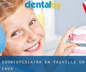 Odontopediatra en Fauville-en-Caux