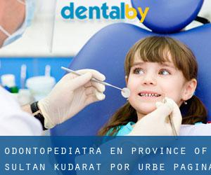Odontopediatra en Province of Sultan Kudarat por urbe - página 1