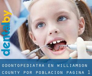 Odontopediatra en Williamson County por población - página 1