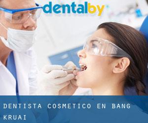 Dentista Cosmético en Bang Kruai