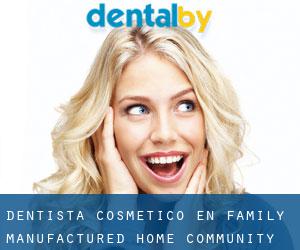 Dentista Cosmético en Family Manufactured Home Community