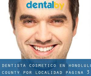Dentista Cosmético en Honolulu County por localidad - página 3