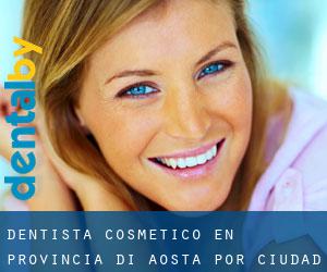 Dentista Cosmético en Provincia di Aosta por ciudad importante - página 1