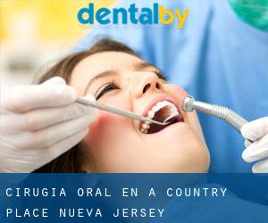 Cirugía Oral en A Country Place (Nueva Jersey)