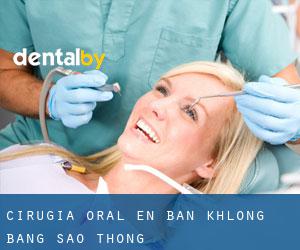 Cirugía Oral en Ban Khlong Bang Sao Thong