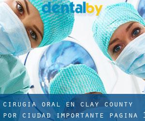 Cirugía Oral en Clay County por ciudad importante - página 1