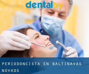 Periodoncista en Baltinavas Novads