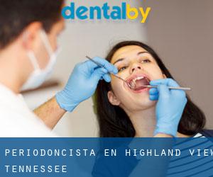 Periodoncista en Highland View (Tennessee)