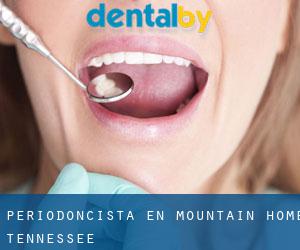 Periodoncista en Mountain Home (Tennessee)