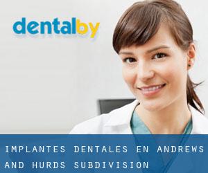 Implantes Dentales en Andrews and Hurds Subdivision