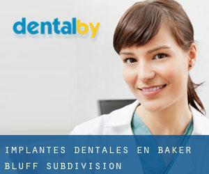 Implantes Dentales en Baker Bluff Subdivision