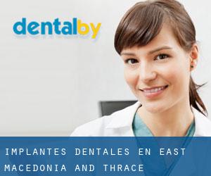 Implantes Dentales en East Macedonia and Thrace