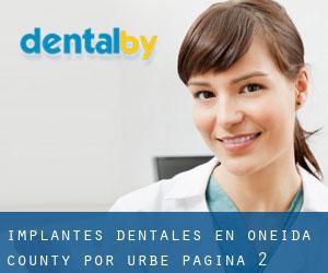 Implantes Dentales en Oneida County por urbe - página 2