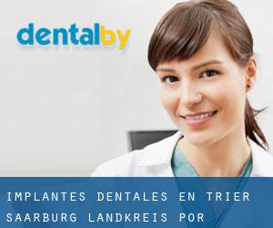 Implantes Dentales en Trier-Saarburg Landkreis por localidad - página 1