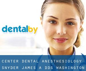 Center-Dental Anesthesiology: Snyder James A DDS (Washington Forest)
