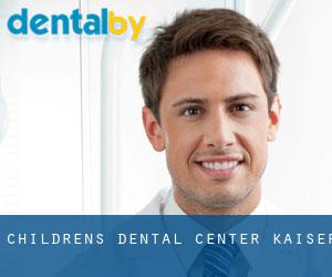 Childrens Dental Center (Kaiser)