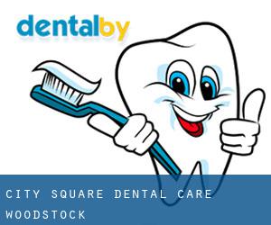 City Square Dental Care (Woodstock)