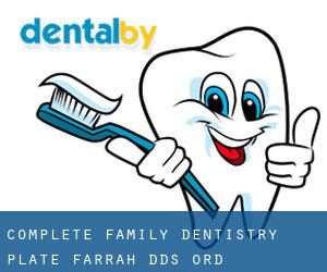 Complete Family Dentistry: Plate Farrah DDS (Ord)