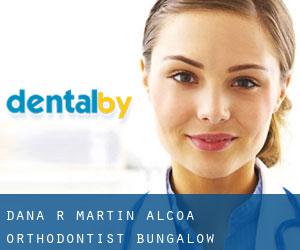 Dana R. Martin - Alcoa Orthodontist (Bungalow)