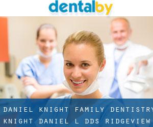 Daniel Knight Family Dentistry: Knight Daniel L DDS (Ridgeview)