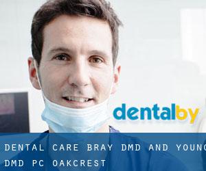 Dental Care: Bray, DMD, and Young, DMD, PC (Oakcrest)