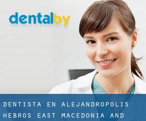 dentista en Alejandrópolis (Hebros, East Macedonia and Thrace)