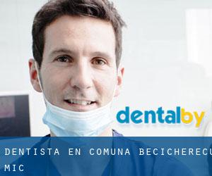 dentista en Comuna Becicherecu Mic
