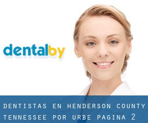 dentistas en Henderson County Tennessee por urbe - página 2