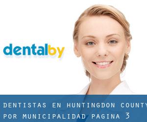 dentistas en Huntingdon County por municipalidad - página 3